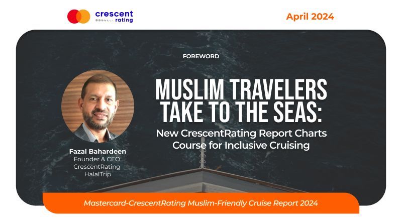 Muslim Travelers Take to the Seas: New CrescentRating Report Charts Course for Inclusive Cruising