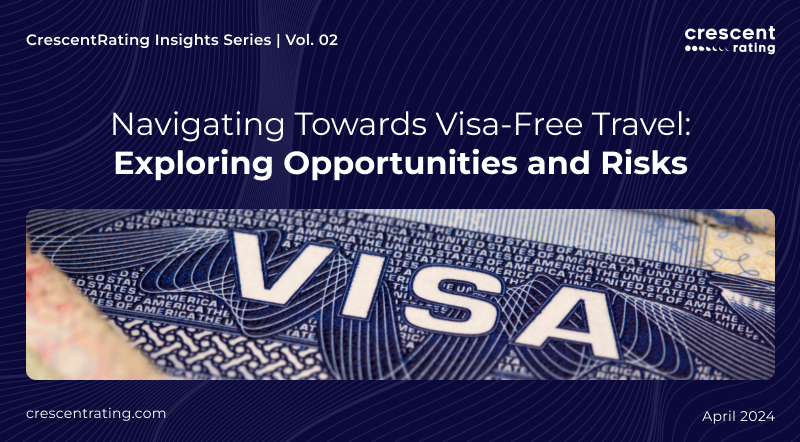 Navigating Towards Visa-Free Travel: Exploring Opportunities and Risks | CR Insights Series: Volume 02