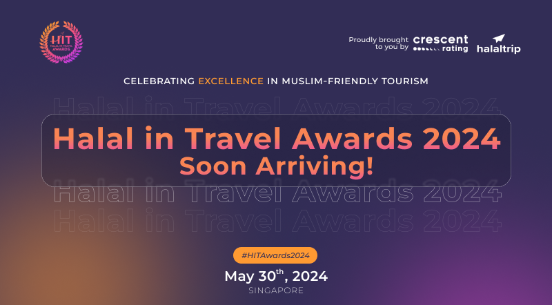 Celebrating Excellence in Muslim-Friendly Tourism: Halal in Travel Awards 2024 Soon Arriving!